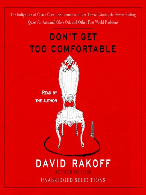 Title details for Don't Get Too Comfortable by David Rakoff - Wait list